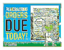 ORDER FORMS DUE TODAY!!!  OCT 19, 2020